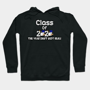 Funny Class Of 2020 The Year Shit Got Real Hoodie